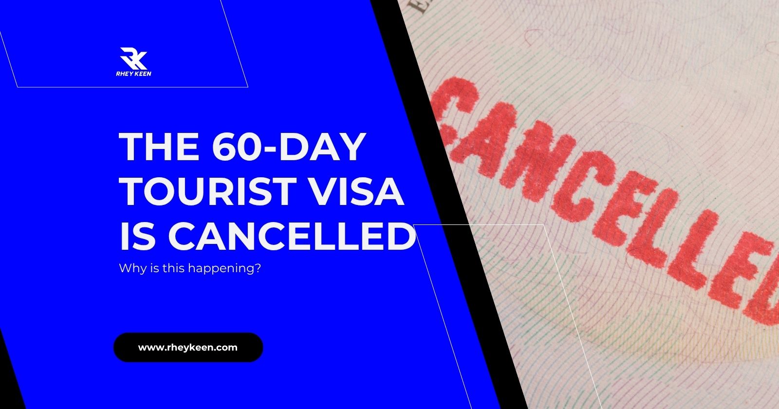 The 60-Day Tourist Visa is Cancelled